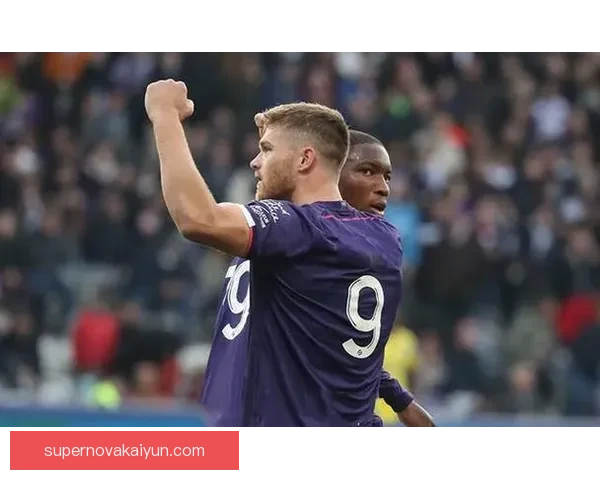 图卢兹战术体系分析：在本赛季表现稳健，值得关注的战术演变。