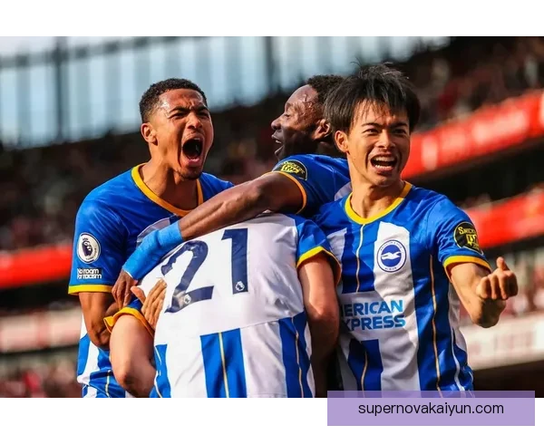 布莱顿新赛季表现值得关注，球队竞争力增强前景乐观