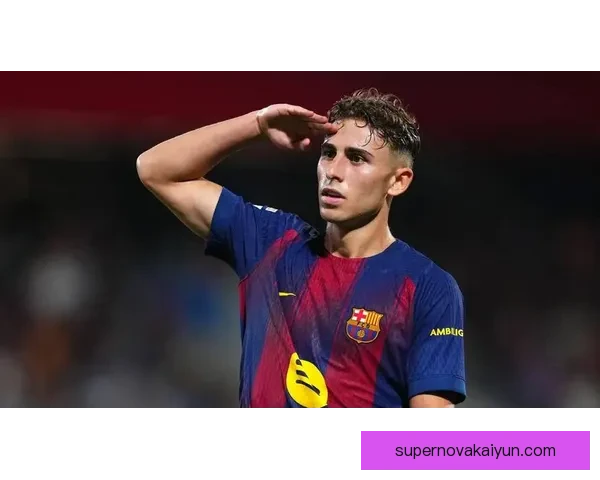 费尔明本赛季在巴萨B队表现稳健，持续提升竞争力